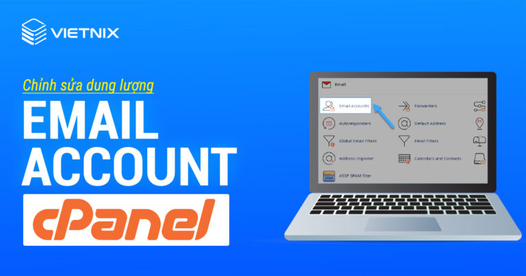 Hướng dẫn chỉnh sửa dung lượng Email Account cPanel