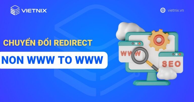 Cách chuyển đổi redirect non www to www và ngược lại