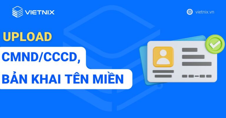 Upload CMND/CCCD, bản khai tên miền sau khi đăng ký tại Vietnix