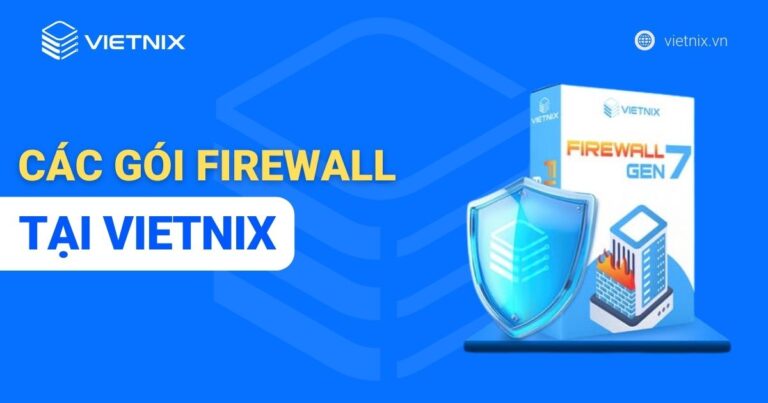 Các gói Firewall tại Vietnix và Mã giảm giá