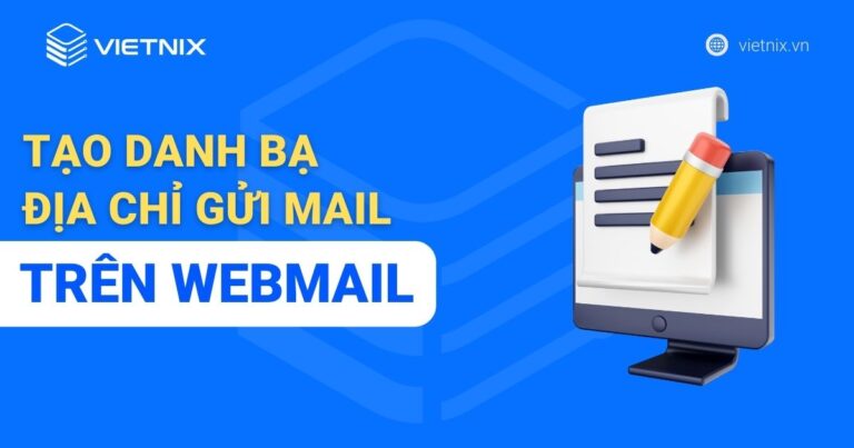 Tạo danh bạ địa chỉ gửi mail trên Webmail