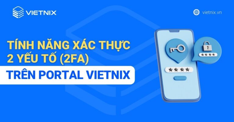 Tính năng xác thực 2 yếu tố (2FA) trên giao diện khách hàng Vietnix