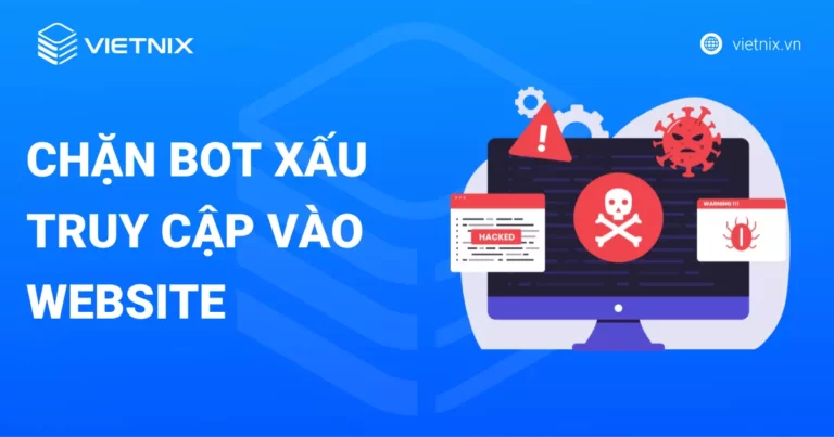chặn bot xấu truy cập vào website