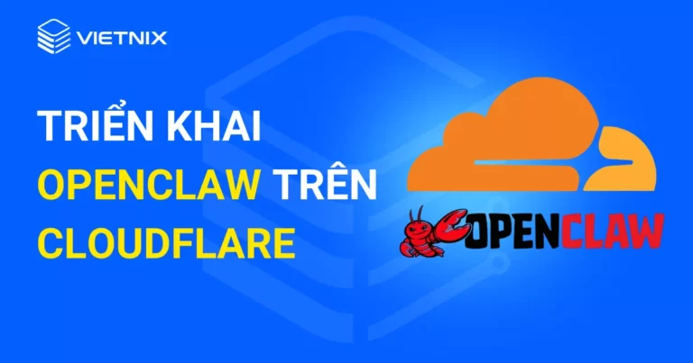 Triển khai OpenClaw trên Cloudflare